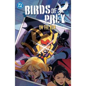 Birds of Prey Vol. 4: On the Run -- Kelly Thompson